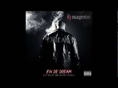 H Magnum feat Maitre Gims   Fin de Dream Officiel