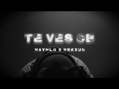 NAYHLO, Nekxum - Te Ves CB (Official Video)