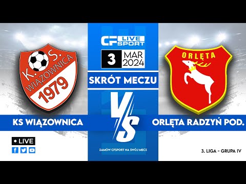 WIDEO: KS Wiązownica - Orlęta Radzyń Podlaski 1-4 [SKRÓT MECZU]