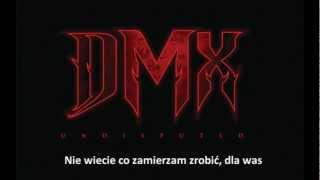 DMX - Lookin Without Seein *napisy PL*