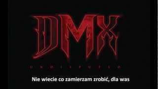 DMX - Lookin Without Seein *napisy PL*