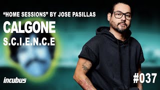 Incubus - José Pasillas: Calgone (Home Performance)