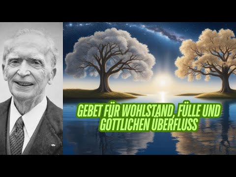 Gebet für Wohlstand, Fülle und göttlichen Überfluss | Dr Joseph Murphy