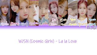 WJSN (Cosmic Girls) (우주소녀) – La La Love Lyrics (Han|Rom|Eng|Color Coded)