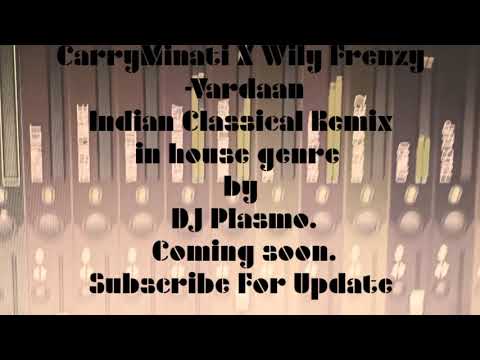 CarryMinati×Willy Frenzy Vardaan Remix By DJ Plasmo Coming soon|Subscribe for update@CarryMinati