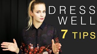 How to Dress Well | 7 Tips