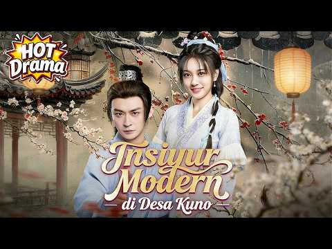 【Sulih Suara】Insiyur Modern di Desa Kuno#dramabox #drama #hotdrama #newdrama