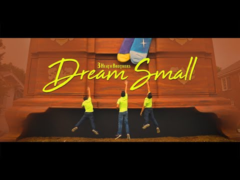 3 Heath Brothers - Dream Small (Official Music Video)