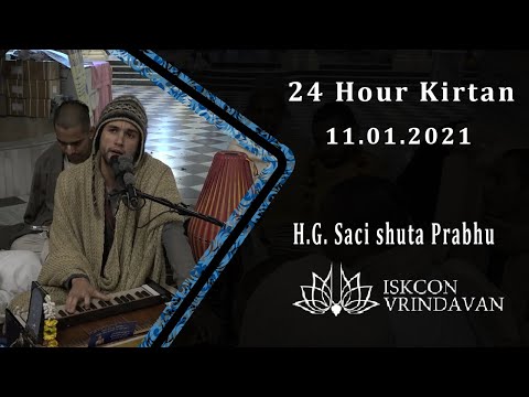 Saci Suta Prabhu_24 Hour Kirtan_11.01.2021