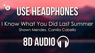 Shawn Mendes, Camila Cabello - I Know What You Did Last Summer (8D AUDIO)