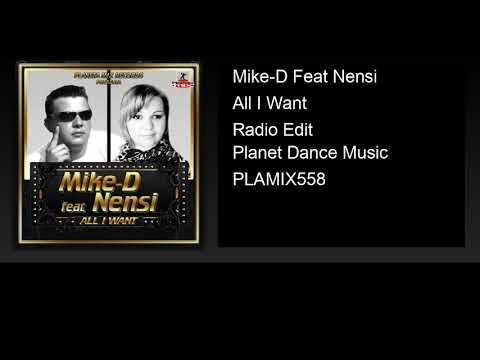 Mike-D Feat Nensi - All I Want (Radio Edit)