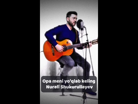 Opa meni yo'qlab keling... | Nurali Shukurullayev