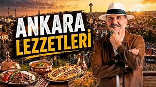 Ankara’da Ne Yenir? | Anıtkabir’den Ankara Kalesi’ne Lezzet ve Tarih D