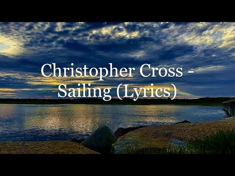 Christopher Cross - Sailing (Lyrics HD)