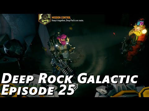Deep Rock Galactic Co-op | Episode 25
