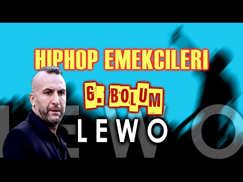 Hiphop Emekçileri - #Lewo | 6. Bölüm