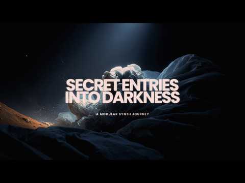 1-Hour Ambient Journey – Secret Entries Into Darkness