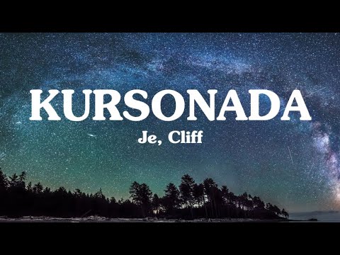 kursonada (lyrics) - Je x cliff