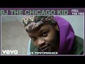 BJ The Chicago Kid - Feel The Vibe (Live Performance) | Vevo