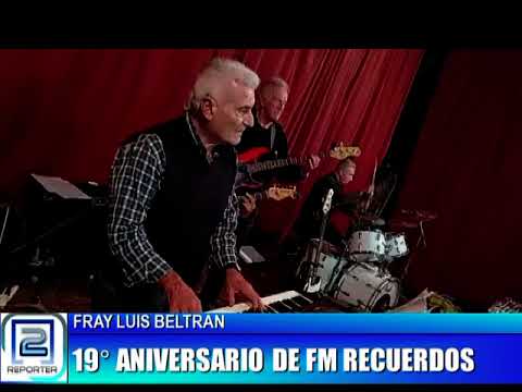 19° ANIVERSARIO DE RECUERDOS FM DE FRAY LUIS BELTRAN