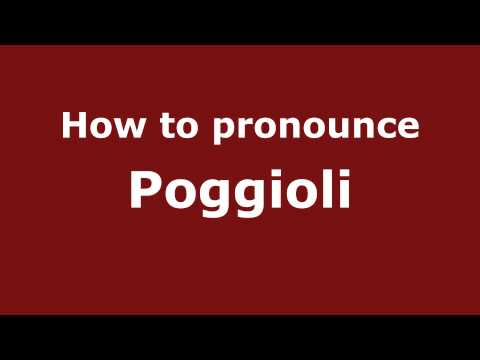 How to pronounce Poggioli