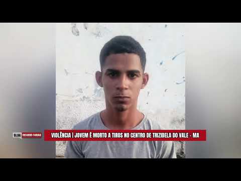 JOVEM É M0RTO A TIROS NO CENTRO DE TRIZIDELA DO VALE - MA