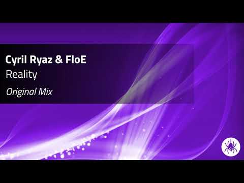 Cyril Ryaz & FloE - Reality (Original Mix)