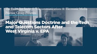 Click to play: Major Questions Doctrine and the Tech and Telecom Sectors After West Virginia v. EPA