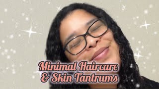 Minimal Haircare and Skin Tantrums | Curly Cami Channel