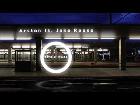 Arston feat. Jake Reese - Circle Track [OUT NOW]