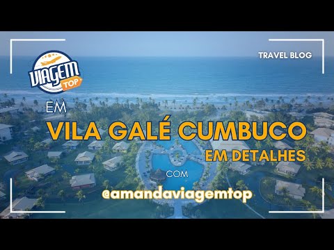 Vila Galé Cumbuco in detail! Find out everything about this incredible resort in Brazil!