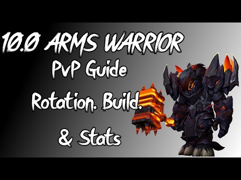 World of Warcraft: Dragonflight 10.0 Arms Warrior PvP guide | Rotation Build & Stats