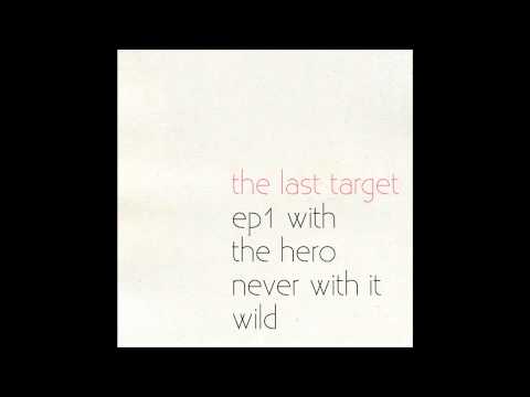 The Last Target - Never with it