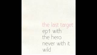The Last Target - Never with it