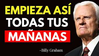 El PODER DE EMPEZAR LAS MAÑANAS CON DIOS - BILLY GRAHAM