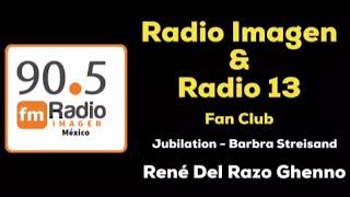 Jubilation - Barbra Streisand * Radio Imagen &amp; Radio 13