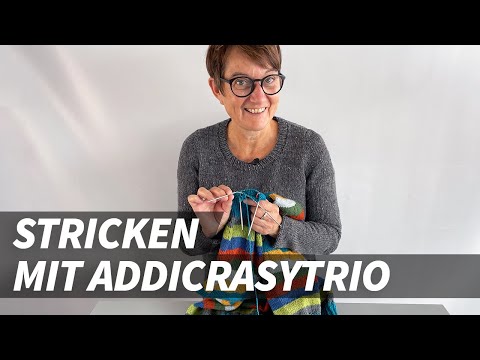 Ganz einfach kleine Runden stricken mit addiCraSyTrio – ideal zum Socken stricken