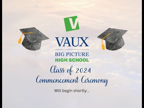 Vaux Big Picture High School Graduation - Class of 2024