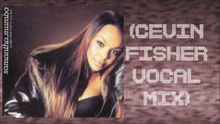 Samantha Mumba - Always Come Back To Your Love (Cevin Fisher Vocal Mix)