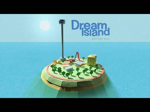 Antony Kos - Dream Island (Official Lyric Video)