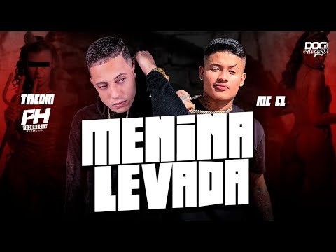 TH CDM - MC CL - MENINA LEVADA PROD. MK NO BEAT