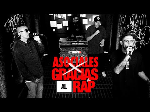 ASOCIALES X GRACIAS AL RAP | MATIAH CHINASKI, TERRIBLE, BUFALO DIT Y DJ PÉREZ.