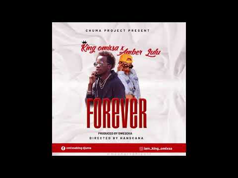 King Omixsa X Amberlulu - Forever (Official Audio)