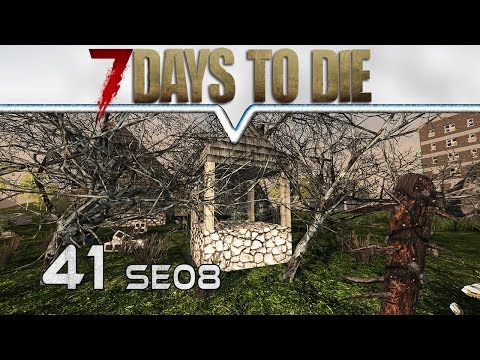 Der vergessene Brunnen ★ 7 DAYS TO DIE A15 #041 ★ Let's Play Deutsch / German Gameplay