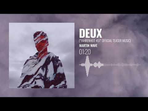 Martin Wave - Deux ("Fahrenheit 451" Official Teaser Music)