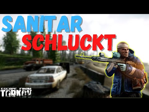Sanitar schluckt wie Sau - ESCAPE FROM TARKOV Gameplay Deutsch