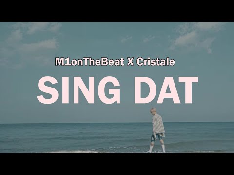 M1onTheBeat, Cristale - Sing Dat (Lyrics)