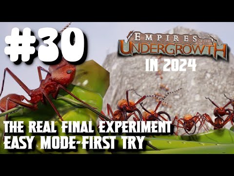 Mister Boomer Plays Empires of the Undergrowth [S1E30] The Real Final Experiment-Easy Mode-First Try