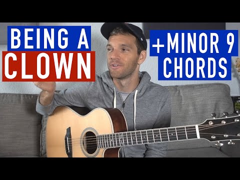 Minor 9 Chords and Being a Clown