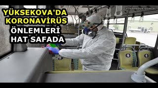 Yüksekova'da Koronavirüs Önlemleri Hat Safada 